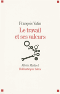 Travail Et Ses Valeurs (Le)