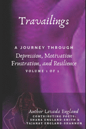 Travailing's: A Journey Through Depression, Motivation, Frustration, and Resilience: By Lavada England
