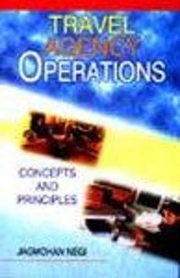 Travel Agency Operations: Concepts and Principles - Negi, Jagmohan