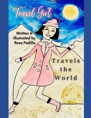 Travel Girl Travels the World - Padilla, Christy (Editor)
