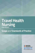 Travel Health Nursing: Scope and Standards of Practice