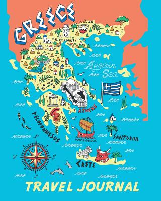 Travel Journal: Map of Greece. Kid's Travel Journal. Simple, Fun Holiday Activity Diary and Scrapbook to Write, Draw and Stick-In. (Greece Map, Greek Holiday Notebook, Keepsake & Memory Log, Vacation Fun) - Journals, Pomegranate