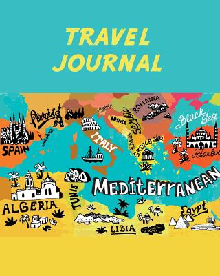 Travel Journal: Mediterranean Map. Kid's Travel Journal. Simple, Fun Holiday Activity Diary and Scrapbook to Write, Draw and Stick-In. (Mediterranean Holiday Notebook, Keepsake & Memory Log, European Vacation) - Journals, Pomegranate
