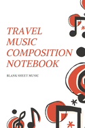 Travel Music Composition Notebook