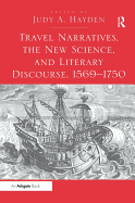 Travel Narratives, the New Science, and Literary Discourse, 1569 1750