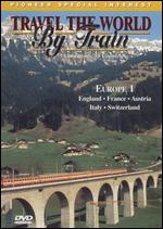 Travel the World By Train: Europe 1 - England, France, Austria, Italy, Switzerland - 