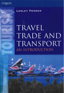 Travel, Trade and Transport: An Introduction - Pender, Lesley