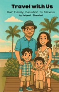 Travel with Us: Our Family Vacation to Mexico