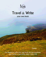 Travel & Write Your Own Book - Azores: Get Inspired to Write Your Own Book and Start Practicing with Traveler & Best-Selling Author Amit Offir