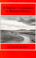 Traveler's Companion to Montana History