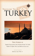 Travelers' Tales Turkey: True Stories