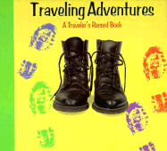 Traveling Adventures: A Traveler's Record Book