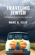 Traveling Jewish: Touring Lands of Dreams Deferred