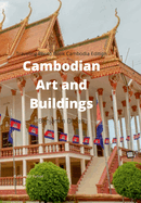 Traveling Photo Book Cambodia Edition: Cambodian Art and Buildings