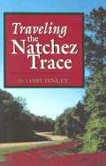 Traveling the Natchez Trace - Finley, Lori