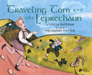 Traveling Tom and the Leprechaun - Bateman, Teresa