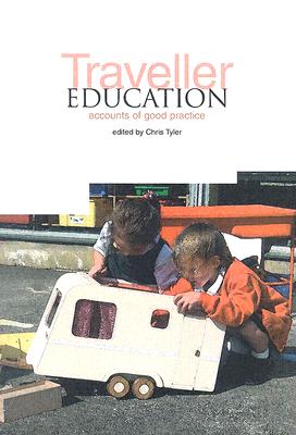 Traveller Education: Accounts of Good Practice - Tyler, Chris