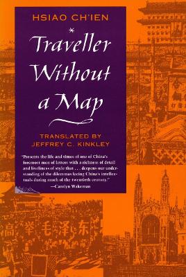 Traveller Without a Map - Hsiao, and Kinkley, Jeffrey (Translated by)