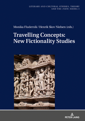 Travelling Concepts: New Fictionality Studies - Fludernik, Monika (Editor), and Nielsen, Henrik (Editor)