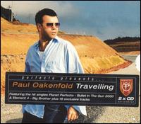 Travelling - Perfecto Presents Paul Oakenfold