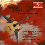 Travelogue: Daniel Kessner Chamber Music III