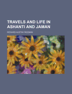 Travels and Life in Ashanti and Jaman