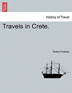 Travels in Crete. Volume II - Pashley, Robert