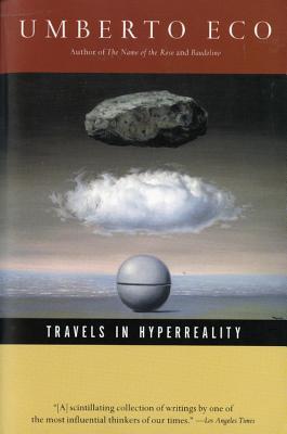 Travels in HyperReality - Eco, Umberto, and Weaver, William (Translated by)