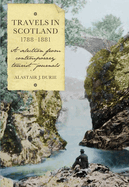 Travels in Scotland, 1788-1881: A Selection from Contemporary Tourist Journals