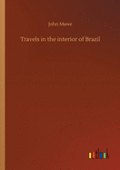 Travels in the interior of Brazil