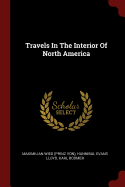 Travels In The Interior Of North America
