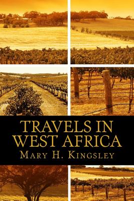 Travels in West Africa - Kingsley, Mary H