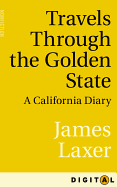 Travels Through the Golden State - James, Laxer