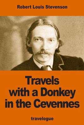 Travels with a Donkey in the Cevennes - Stevenson, Robert Louis