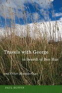 Travels with George in Search of Ben Hur and Other Meanderings