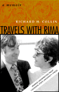 Travels with Rima: A Memoir - Collin, Richard H