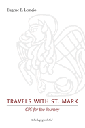 Travels with St. Mark: GPS for the Journey: A Pedagogical Aid