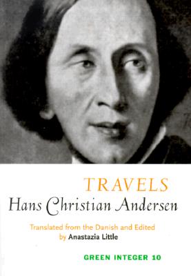 Travels - Andersen, Hans Christian, and Little, Anastazia (Translated by)