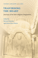 Traversing the Heart: Journeys of the Inter-Religious Imagination