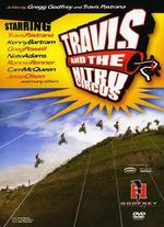 Travis and the Nitro Circus, Vol. 1 - Gregg Godfrey