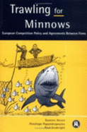Trawling for Minnows: European Competition Policy and Agreements Between Firms