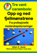 Tre Vant Carambole - Opp Og Ned Fjellmnstrene: Fra Profesjonelle Mesterskapsturneringer