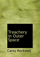 Treachery in Outer Space