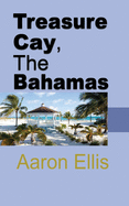 Treasure Cay, The Bahamas: Travel and Tourism