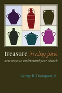 Treasure in Clay Jars: New Ways to Understand Your Church