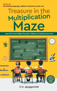 Treasure in the Multiplication Maze: Learn the Times Tables Through a Hilarious & Adventurous Hunt