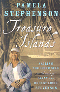 Treasure Islands: Sailing the South Seas in the Wake of Fanny and Robert Louis Stevenson