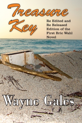 Treasure Key: Too Close to Key West, Too Far From Reality - Reigel, Tina (Photographer), and Gales, Wayne