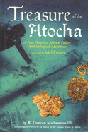 Treasure of the Atocha: A Four Hundred Million Dollar Archaeological Adventure