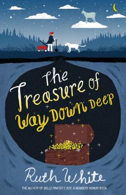 Treasure of Way Down Deep - White, Ruth, PhD, MPH, MSW